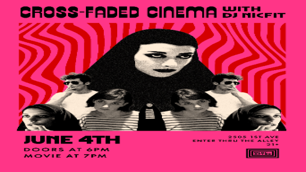 Cross-Faded Cinema w/DJ Nicfit