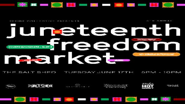 Refine Collective Presents the 5th Annual Juneteenth Freedom Market @ The Salt Shed