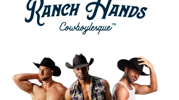 Ranch Hands Cowboylesque - Early Show