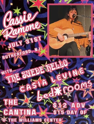 Cassie Ramone with special guests The Suede Hello, Casia Levine and bed rooms