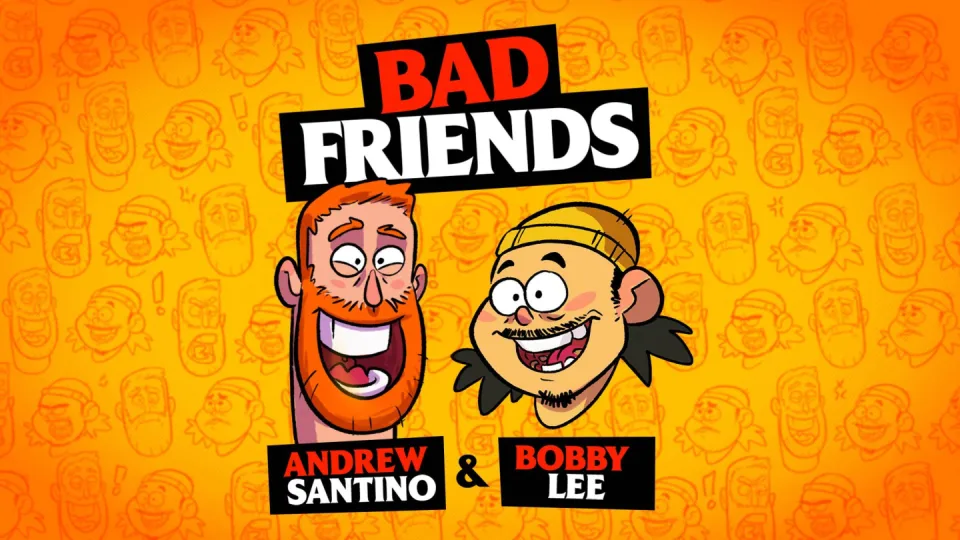 Netflix Is A Joke Presents: Bad Friends w/ Andrew Santino & Bobby Lee
