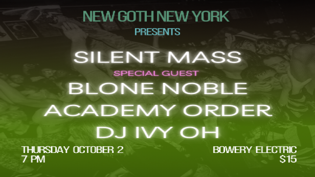 Silent Mass • Blone Noble • Academy Order • DJ Ivy Oh