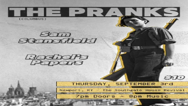 The Pranks, Sam Stansfield , Rachel’s Papers