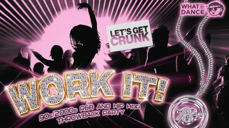 WORK IT! 90s/2000s R&B And Hip Hop Night! | 18+