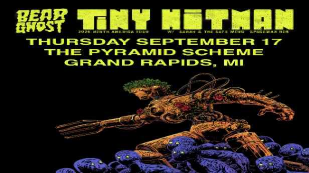 Bear Ghost: Tiny Hitman Tour 2026 + Sarah and the Safe Word + Spaceman Bob
