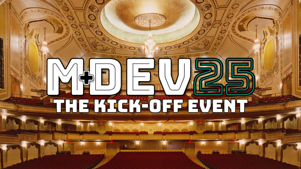 MDEV: The Kick-Off Event