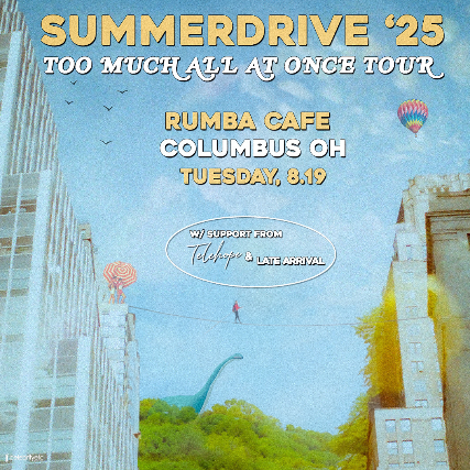Summerdrive * Telehope * Late Arrival
