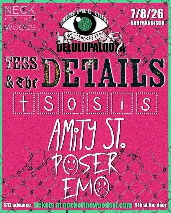 Tess & The Details/ Tsosis/ Amity St./ Poser Emo