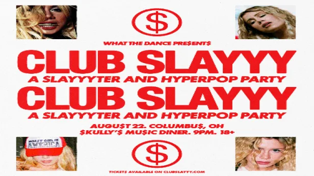 CLUB SLAYYY: SLAYYYTER + HYPERPOP NIGHT