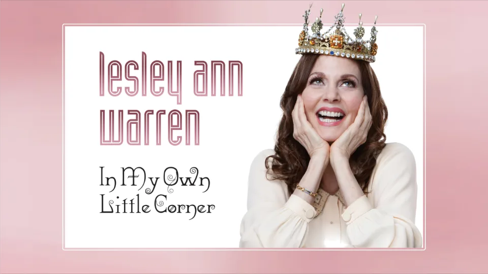 My Own Little Corner with Lesley Ann Warren