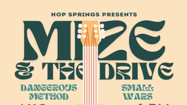 Mize and the Drive, Dangerous Method, Small Wars