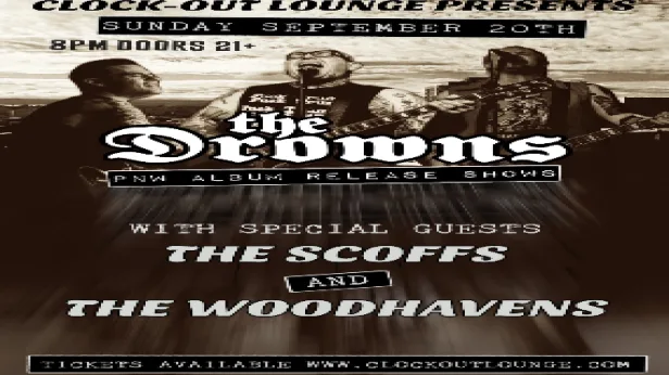 Clock-Out Lounge Presents: The Drowns Record Release w/ The Scoffs, The Woodhavens