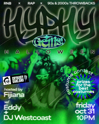 Gems - HYPHY HALLOWEEN!!! w/ DJ West Coast + EDDY - Hosted by Fijiana