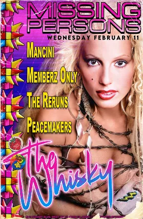 Missing Persons , Mancini, Memberz Only,  The Reruns, Peacemakers, 22 Rising