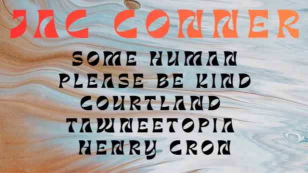 JAC CONNER WITH SOME HUMAN,PLEASE BE KIND, COURTLAND,TAWNEETOPIA AND HENRY CRON