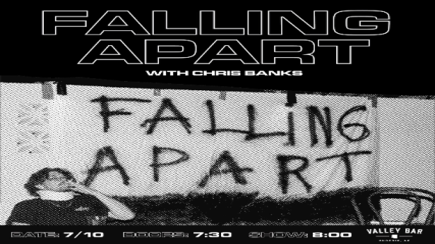 FALLING APART COMEDY WITH CHRIS BANKS
