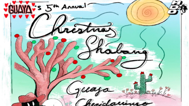 Guaya’s 5th Annual Christmas Shabang!
