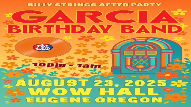 Billy Strings After Party with Garcia Birthday Band