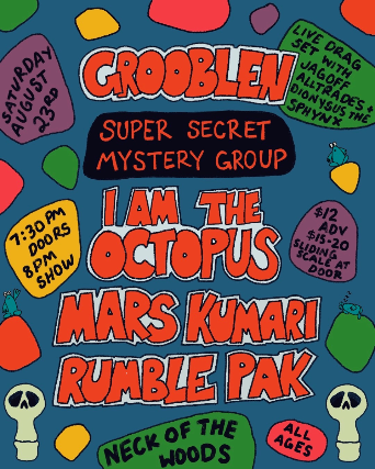 Grooblen/ (Super Secret Mystery Group)!/ I Am The Octopus/ Mars Kumari/ Rumble Pak