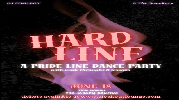 Clock-Out Lounge Presents: Hard Line "A Pride Line Dance Party" feat DJ Pool Boy & The Sneakers