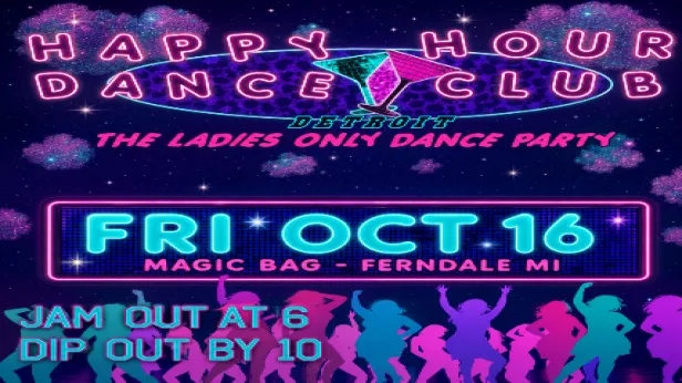 Magic Bag Presents: HAPPY HOUR DANCE CLUB - Ladies Only Dance Party
