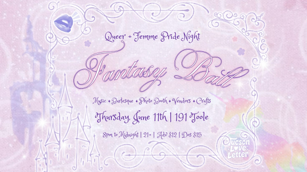 Queer + Femme PRIDE Night: Fantasy Ball @ 191 Toole