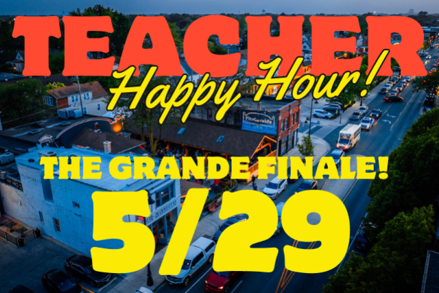 **The GRANDE FINALE!** FITZGERALDS TEACHER HAPPY HOUR on the Patio
