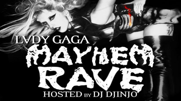Lady Gaga Mayhem Rave Hosted by DJ Djinjo