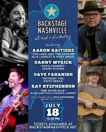 BACKSTAGE NASHVILLE! DAYTIME HIT SONGWRITERS SHOW featuring Aaron Raitiere ,  Danny Myrick ,  Dave Pahanish &  Ray Stephenson with Julia Hutchinson