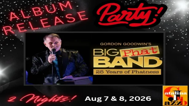 Gordon Goodwin's BIG PHAT BAND: Album Release of "25 Years of Phatness"